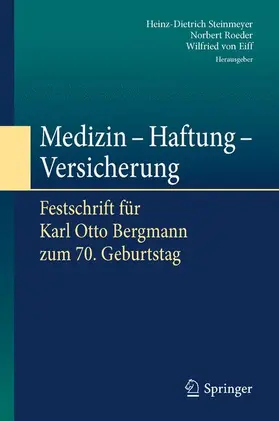 Steinmeyer / von Eiff / Roeder |  Medizin - Haftung - Versicherung | Buch |  Sack Fachmedien