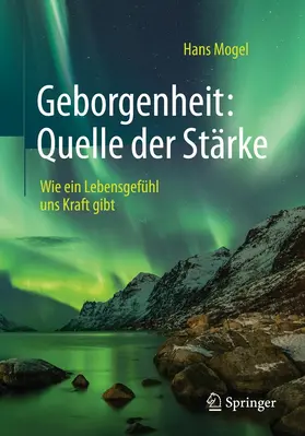 Mogel |  Geborgenheit: Quelle der Stärke | eBook | Sack Fachmedien