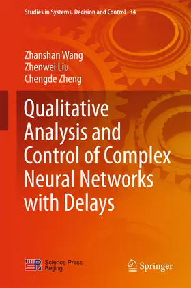 Wang / Liu / Zheng |  Qualitative Analysis and Control of Complex Neural Networks with Delays | eBook | Sack Fachmedien