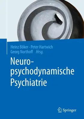 Böker / Hartwich / Northoff |  Neuropsychodynamische Psychiatrie | eBook | Sack Fachmedien