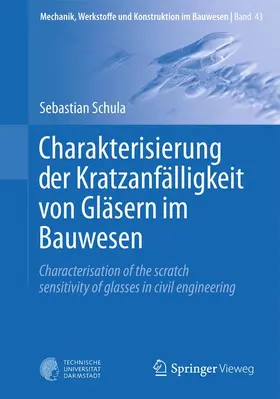 Schula |  Charakterisierung der Kratzanfälligkeit von Gläsern im Bauwesen | Buch |  Sack Fachmedien