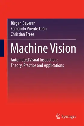 Beyerer / Frese / Puente León |  Machine Vision | Buch |  Sack Fachmedien