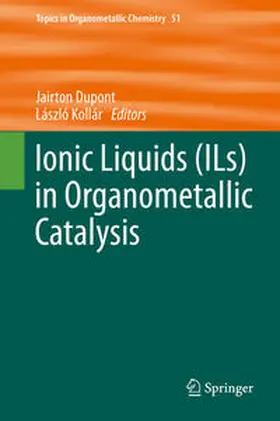 Dupont / Kollár | Ionic Liquids (ILs) in Organometallic Catalysis | E-Book | sack.de