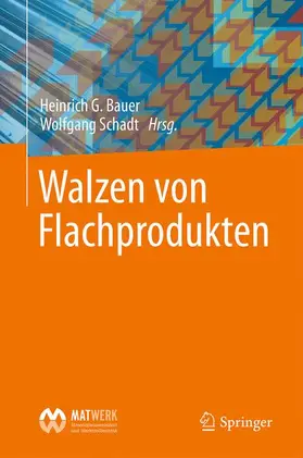 Bauer / Schadt |  Walzen von Flachprodukten | Buch |  Sack Fachmedien