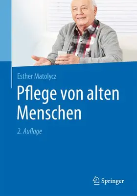 Matolycz |  Pflege von alten Menschen | Buch |  Sack Fachmedien