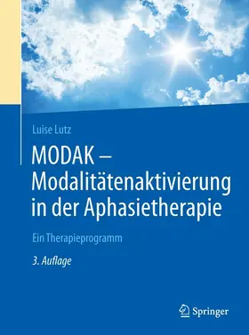 Lutz |  MODAK - Modalitätenaktivierung in der Aphasietherapie | eBook | Sack Fachmedien