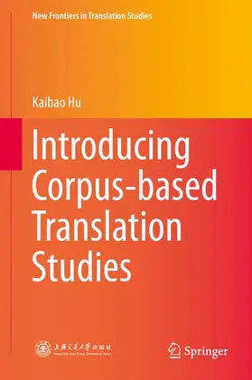 Hu |  Introducing Corpus-based Translation Studies | Buch |  Sack Fachmedien