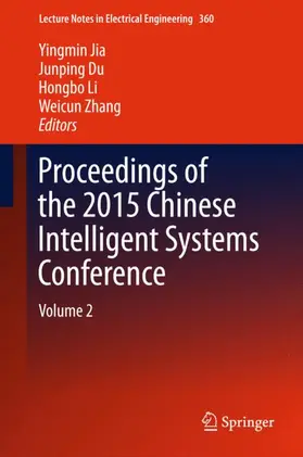 Jia / Zhang / Du |  Proceedings of the 2015 Chinese Intelligent Systems Conference | Buch |  Sack Fachmedien