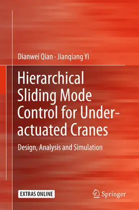 Qian / Yi |  Hierarchical Sliding Mode Control for Under-actuated Cranes | eBook | Sack Fachmedien