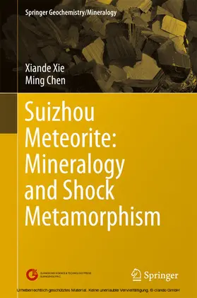 Xie / Chen |  Suizhou Meteorite: Mineralogy and Shock Metamorphism | eBook | Sack Fachmedien