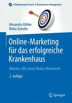 Köhler / Gründer |  Online-Marketing für das erfolgreiche Krankenhaus | Buch |  Sack Fachmedien