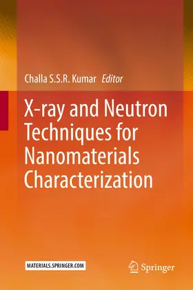 Kumar | X-ray and Neutron Techniques for Nanomaterials Characterization | Buch | 978-3-662-48604-7 | sack.de