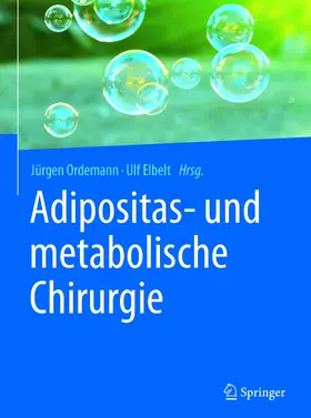 Ordemann / Elbelt |  Adipositas- und metabolische Chirurgie | eBook | Sack Fachmedien