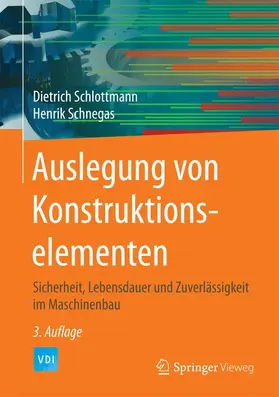 Schlottmann / Schnegas |  Auslegung von Konstruktionselementen | Buch |  Sack Fachmedien
