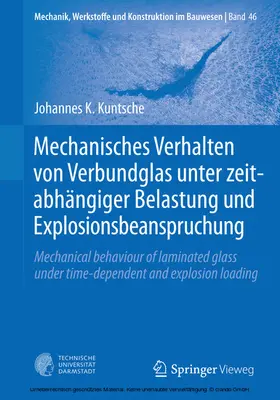 Kuntsche | Mechanisches Verhalten von Verbundglas unter zeitabhängiger Belastung und Explosionsbeanspruchung | E-Book | sack.de