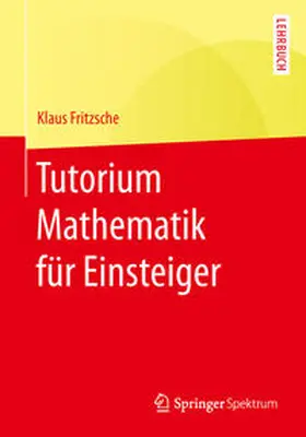 Fritzsche |  Tutorium Mathematik für Einsteiger | eBook | Sack Fachmedien