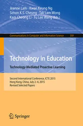 Lam / Ng / Cheung | Technology in Education. Technology-Mediated Proactive Learning | E-Book | www2.sack.de