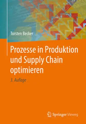 Becker |  Prozesse in Produktion und Supply Chain optimieren | eBook | Sack Fachmedien