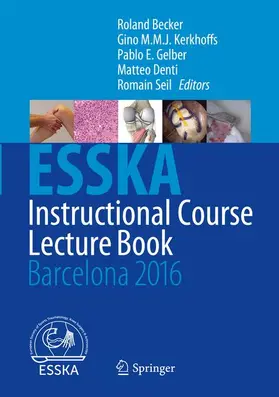 Becker / Kerkhoffs / Seil | ESSKA Instructional Course Lecture Book | Buch | 978-3-662-49113-3 | sack.de