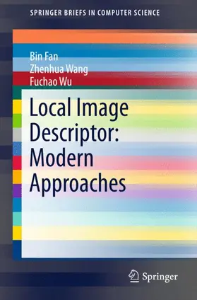 Fan / Wu / Wang |  Local Image Descriptor: Modern Approaches | Buch |  Sack Fachmedien