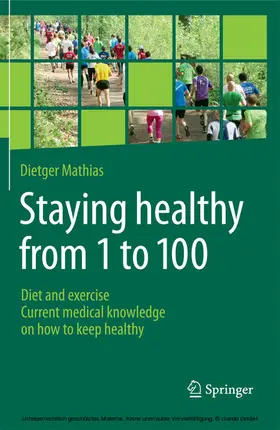 Mathias |  Staying healthy from 1 to 100 | eBook | Sack Fachmedien