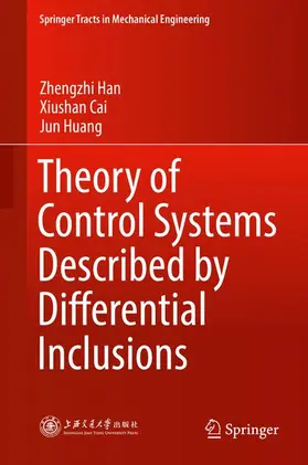 Han / Huang / Cai |  Theory of Control Systems Described by Differential Inclusions | Buch |  Sack Fachmedien