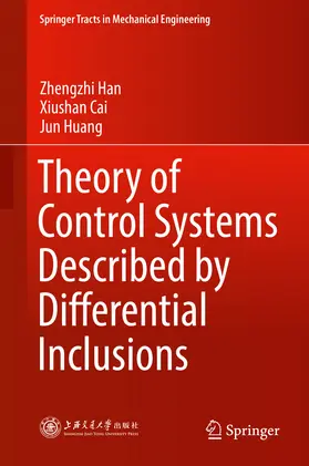 Han / Cai / Huang |  Theory of Control Systems Described by Differential Inclusions | eBook | Sack Fachmedien