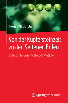 Neukirchen |  Von der Kupfersteinzeit zu den Seltenen Erden | eBook | Sack Fachmedien
