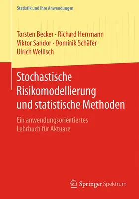 Becker / Herrmann / Sandor |  Stochastische Risikomodellierung und statistische Methoden | Buch |  Sack Fachmedien