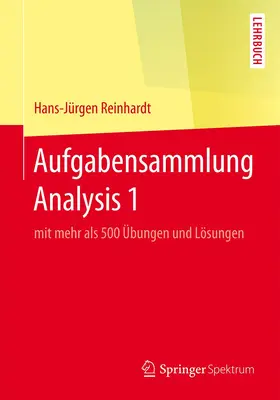 Reinhardt | Aufgabensammlung Analysis 1 | Buch | 978-3-662-49416-5 | www2.sack.de