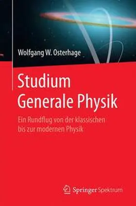 Osterhage | Studium Generale Physik | Buch | 978-3-662-49475-2 | www2.sack.de
