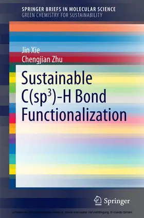 Xie / Zhu |  Sustainable C(sp3)-H Bond Functionalization | eBook | Sack Fachmedien
