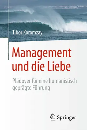 Koromzay | Management und die Liebe | E-Book | www2.sack.de