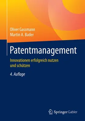 Gassmann / Bader | Patentmanagement | Buch | 978-3-662-49526-1 | sack.de