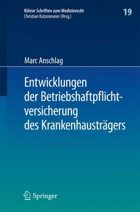 Anschlag |  Entwicklungen der Betriebshaftpflichtversicherung des Krankenhausträgers | Buch |  Sack Fachmedien
