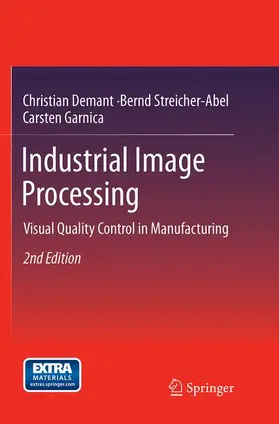 Demant / Garnica / Streicher-Abel |  Industrial Image Processing | Buch |  Sack Fachmedien