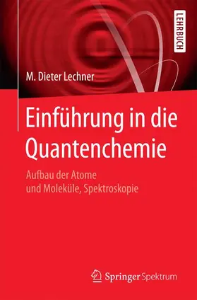 Lechner |  Einführung in die Quantenchemie | Buch |  Sack Fachmedien
