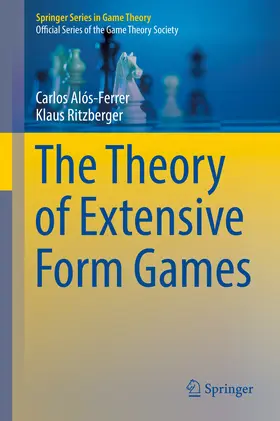 Alós-Ferrer / Ritzberger |  The Theory of Extensive Form Games | eBook | Sack Fachmedien