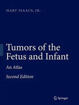 Isaacs |  Tumors of the Fetus and Infant | Buch |  Sack Fachmedien