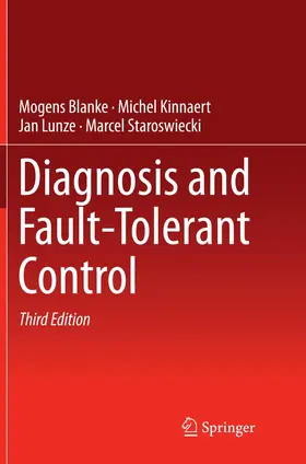 Blanke / Kinnaert / Lunze |  Diagnosis and Fault-Tolerant Control | Buch |  Sack Fachmedien