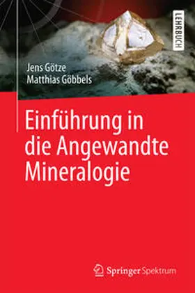 Götze / Göbbels |  Einführung in die Angewandte Mineralogie | eBook | Sack Fachmedien