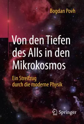 Povh |  Von den Tiefen des Alls in den Mikrokosmos | Buch |  Sack Fachmedien