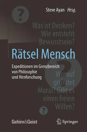 Ayan |  Rätsel Mensch - Expeditionen im Grenzbereich von Philosophie und Hirnforschung | Buch |  Sack Fachmedien