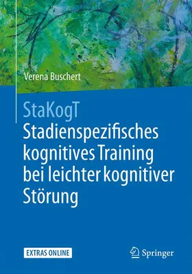 Buschert |  StaKogT - Stadienspezifisches kognitives Training bei leichter kognitiver Störung | Buch |  Sack Fachmedien