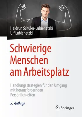 Lubienetzki / Schüler-Lubienetzki |  Schwierige Menschen am Arbeitsplatz | Buch |  Sack Fachmedien