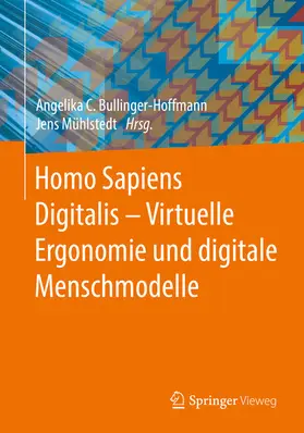 Bullinger-Hoffmann / Mühlstedt |  Homo Sapiens Digitalis - Virtuelle Ergonomie und digitale Menschmodelle | eBook | Sack Fachmedien