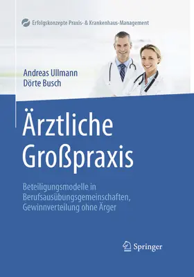 Ullmann / Busch |  Ärztliche Großpraxis | eBook | Sack Fachmedien