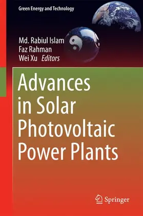 Islam / Xu / Rahman |  Advances in Solar Photovoltaic Power Plants | Buch |  Sack Fachmedien