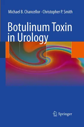 Chancellor / Smith |  Botulinum Toxin in Urology | Buch |  Sack Fachmedien