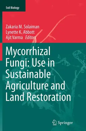Solaiman / Abbott / Varma |  Mycorrhizal Fungi: Use in Sustainable Agriculture and Land Restoration | Buch |  Sack Fachmedien